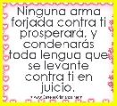 Ninguna arma forjada contra ti prosperarÃ¡, y condenarÃ¡s toda lengua que se levante contra ti en juicio.