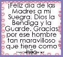 Â¡Feliz dia de las Madres a mi Suegra! Dios la Bendiga y la Guarde. Gracias por ese hombre tan maravilloso que tiene como hijo 