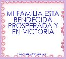 MI FAMILIA ESTA BENDECIDA PROSPERADA Y EN VICTORIA