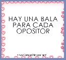 HAY UNA BALA PARA CADA OPOSITOR