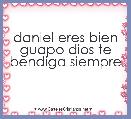 daniel eres bien guapo dios te bendiga siempre