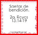 Saetas de bendiciÃ³n.

2a. Reyes 13:14-19