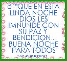 Ã¢ËÂºQUE EN ESTA LINDA NOCHE DIOS LES IMNUNDE CON SU PAZ Y BENDICION.. BUENA NOCHE PARA TODOS
