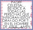 PADRE CELESTIAL , BENDICE A TODAS LAS PERSONAS QUE INTEGRAN ESTOY ORANDO POR TÃ , EN EL NOMBRE DE JESÃS , AMÃN ..
     NANCY