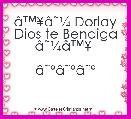 
Ã¢â¢Â¥Ã¢ËÂ¼ Dorlay Dios te Bendiga Ã¢ËÂ¼Ã¢â¢Â¥ 
               Ã¢ËÂºÃ¢ËÂºÃ¢ËÂº
 