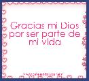Gracias mi Dios por ser parte de mi vida