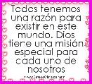 Todos tenemos una razÃ³n para existir en este mundo. Dios tiene una misiÃ³n especial para cada uno de nosotros