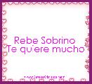 Rebe Sobrino 
Te quiere mucho