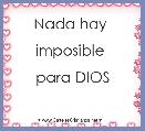 Nada hay 

imposible 

para DIOS