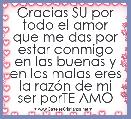 Gracias SU por todo el amor que me das por estar conmigo en las buenas y en las malas eres la razÃ³n de mi ser porTE AMO 