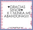        ♥GRACIAS SEÃOR♥
     X K NUNKA ME ABANDONAS!!!