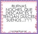 BUENAS NOCHES, QUE DESCANCES Y TENGAN DULCES SUENOS..!!❤❤