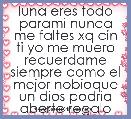 luna eres todo parami nunca me faltes xq cin ti yo me muero recuerdame siempre como el mejor nobioque un dios podria aberte regalo