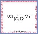 USTED ES MY BABY