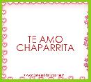 TE AMO CHAPARRITA 
