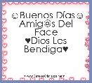 ☺Buenos DÃ­as☺
Amig@s Del Face
♥Dios Les Bendiga♥