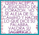 QUIEN ACEPTA A JESUCRISTO DE CORAZON, NO SE ALEJA DE SU CAMINO Y HACE LO QUE DICE SU PALABRA. VALORA SU SACRIFICIO