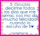 3: Gracias decirme todos los dias que me amas, eso me da mucha felicidad cuando lo escuho de ti♥