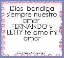 Dios  bendiga siempre nuestro amor  FERNANDO y LETTY te amo mi amor