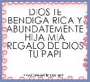 DIOS TE BENDIGA RICA Y ABUNDATEMENTE HIJA MIA REGALO DE DIOS
TU PAPI