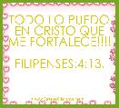 TODO LO PUEDO EN CRISTO QUE ME FORTALECE!!!!
 
FILIPENSES:4:13.