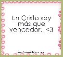 En Cristo soy mÃ¡s que vencedor.. <3