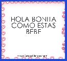 HOLA BONITA COMO ESTAS BEBE