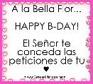A la Bella Flor...

HAPPY B-DAY!

El SeÃ±or te conceda las peticiones de tu ♥