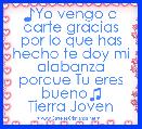 ♪Yo vengo a darte gracias por lo que has hecho te doy mi alabanza porque Tu eres bueno♫
Tierra Joven
