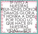TE IVITO A NUESTRAS REUNIONES.DONDE DAMOS GLORIA Y HONRA A DIOS POR TODO LO QUE HACE EN NUESTRAS VIDAS,,,, ESTE DOMINGO SANTA CENA