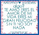 Miamor♥ Â¿sabes algo? 
TE AMO ERES EL AMOR DE MI VIDA ERES MI GRAN FELICIDAD SIN TI NO SOY NADA 

TE AMO MICHAEL♥
