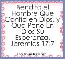 Bendito el Hombre Que ConfÃ­a en Dios, y Que Pone En Dios Su Esperanza. JeremÃ­as 17:7