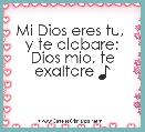 Mi Dios eres tu, 
y te alabare;
Dios mio, te exaltare ♪