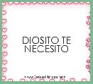DIOSITO TE NECESITO