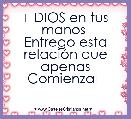 ❤DIOS en tus manos 
Entrego esta relaciÃ³n que apenas
Comienza❤