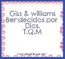 Giss & williams
Bendecidos por 
Dios.
T.Q.M