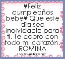 ♥Feliz cumpleaňos bebe♥ Que este dÃ­a sea inolvidable para tÃ­. Te adoro con todo mi corazÃ³n. ROMINA