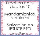 Practica en tu vida los 10

Mandamientos, si quieres

SalvaciÃ³n en JESUCRISTO.

ÃXODO 20
