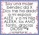 Soy una mujer bendecida X Dios me ha dado a mi esposo ALEX  y a mi hija ALEXA, los AMO tanto, gracias DIOSÃ¢â¢Â¥ 