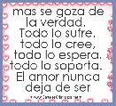 mas se goza de la verdad. 
Todo lo sufre, todo lo cree, todo lo espera, todo lo soporta. 
El amor nunca deja de ser