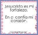 Jesucristo es mi fortaleza.

En el confÃ­a mi corazÃ³n. 