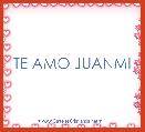 TE AMO JUANMI