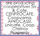 are producing cooperatives Sol & Cafe, CENFROCAFE, Coopvama, APROCASSI, Unicafe, Coop. Chirinos Prosperity grouped 