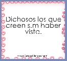 Dichosos los que creen s.m haber visto.