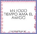 EN TODO TIEMPO AMA EL AMIGO