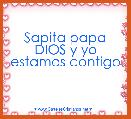 Sapita papa DIOS y yo estamos contigo 