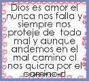 Dios es amor el nunca nos falla y siempre nos proteje de  todo mal y aunque andemos en el mal camino el nos quiara por el camino d