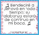 ♫ BendecirÃ© a JehovÃ¡ en todo tiempo; su alabanza estarÃ¡ de continuo en mi boca. ♫