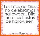 Los hijos de Dios no celebramos halloween. Dile no a las fiestas de halloween! 