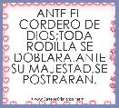 ANTE EL CORDERO DE DIOS;TODA RODILLA SE DOBLARA.ANTE SU MAJESTAD,SE POSTRARAN.